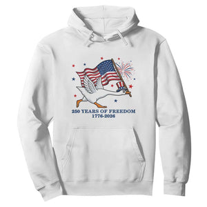Freedom 250th Anniversary Hoodie Funny 4th Of July Silly Goose TS14 White Print Your Wear