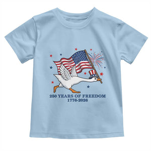 Freedom 250th Anniversary Toddler T Shirt Funny 4th Of July Silly Goose TS14 Light Blue Print Your Wear