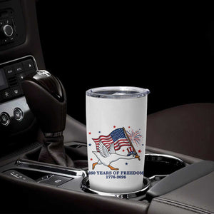 Freedom 250th Anniversary Tumbler Cup Funny 4th Of July Silly Goose TS14 Print Your Wear