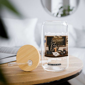 Last Day of School Teacher Feral Raccoon Glass Can Funny End of Year Summer Break Gift TS14 Print Your Wear