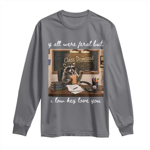 Last Day of School Teacher Feral Raccoon Long Sleeve Shirt Funny End of Year Summer Break Gift TS14 Charcoal Print Your Wear