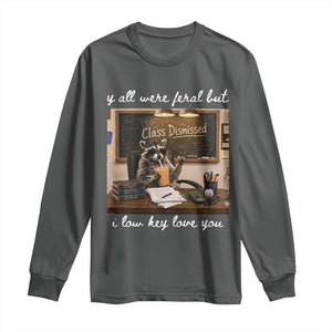 Last Day of School Teacher Feral Raccoon Long Sleeve Shirt Funny End of Year Summer Break Gift TS14 Dark Heather Print Your Wear
