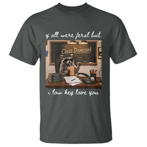 Last Day of School Teacher Feral Raccoon T Shirt Funny End of Year Summer Break Gift TS14 Dark Heather Print Your Wear