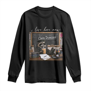 Funny Raccoon Graduation Long Sleeve Shirt I Live Here Now TS14 Black Print Your Wear