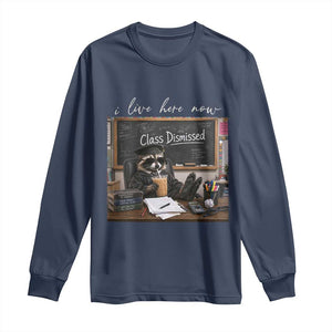 Funny Raccoon Graduation Long Sleeve Shirt I Live Here Now TS14 Navy Print Your Wear