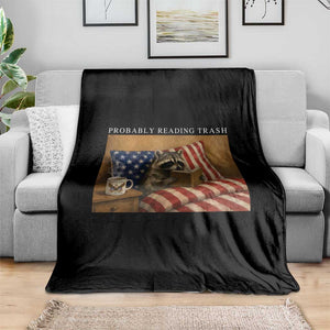 Probably Reading Trash Racoon Throw Blanket Funny Racoon Book Lover 4th of July