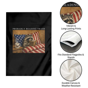 Probably Reading Trash Racoon Garden Flag Funny Racoon Book Lover 4th of July