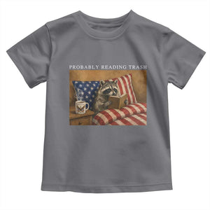 Probably Reading Trash Racoon Toddler T Shirt Funny Racoon Book Lover 4th of July