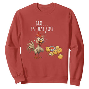 Funny Chicken Sweatshirt Is That You Bro TS14 Red Print Your Wear