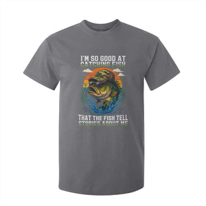 Funny Bass Fishing T Shirt For Kid I Am So Good At Catching Fish That The Fish Tell Stories About Me TS14 Charcoal Print Your Wear