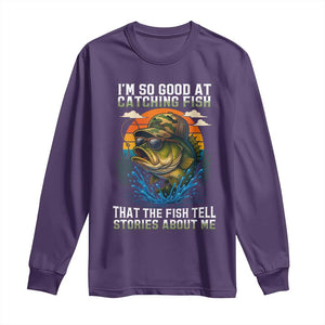 Funny Bass Fishing Long Sleeve Shirt I Am So Good At Catching Fish That The Fish Tell Stories About Me TS14 Purple Print Your Wear