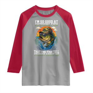 Funny Bass Fishing Raglan Shirt I Am So Good At Catching Fish That The Fish Tell Stories About Me TS14 Sport Gray Red Print Your Wear