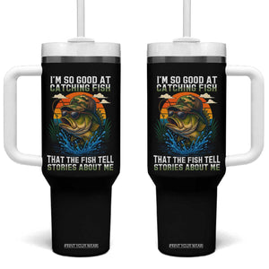 Funny Bass Fishing Tumbler With Handle I Am So Good At Catching Fish That The Fish Tell Stories About Me TS14 One Size: 40 oz Black Print Your Wear