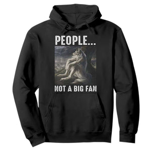 Funny Alpha Wolf Meme Hoodie Sarcastic People Not A Big Fan TS14 Black Print Your Wear