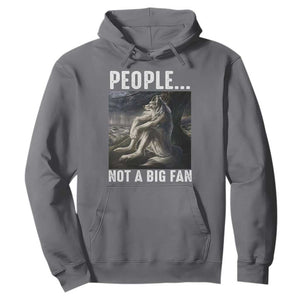 Funny Alpha Wolf Meme Hoodie Sarcastic People Not A Big Fan TS14 Charcoal Print Your Wear