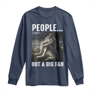 Funny Alpha Wolf Meme Long Sleeve Shirt Sarcastic People Not A Big Fan TS14 Navy Print Your Wear