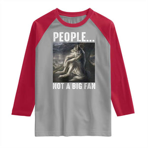 Funny Alpha Wolf Meme Raglan Shirt Sarcastic People Not A Big Fan TS14 Sport Gray Red Print Your Wear