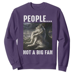 Funny Alpha Wolf Meme Sweatshirt Sarcastic People Not A Big Fan TS14 Purple Print Your Wear