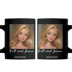 Y'all Need Jesus Coffee Mug Funny Girls Meme Saying Christian Humor TS14 Black Print Your Wear