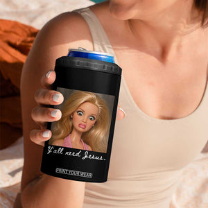Y'all Need Jesus 4 in 1 Can Cooler Tumbler Funny Girls Meme Saying Christian Humor TS14 Print Your Wear