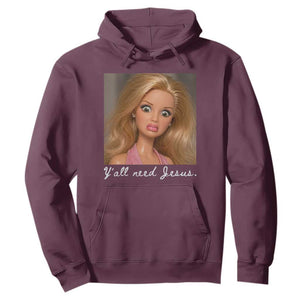Y'all Need Jesus Hoodie Funny Girls Meme Saying Christian Humor TS14 Maroon Print Your Wear