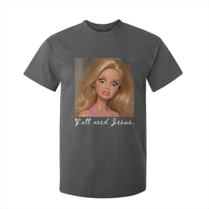 Y'all Need Jesus T Shirt For Kid Funny Girls Meme Saying Christian Humor TS14 Dark Heather Print Your Wear