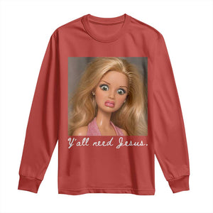 Y'all Need Jesus Long Sleeve Shirt Funny Girls Meme Saying Christian Humor TS14 Red Print Your Wear