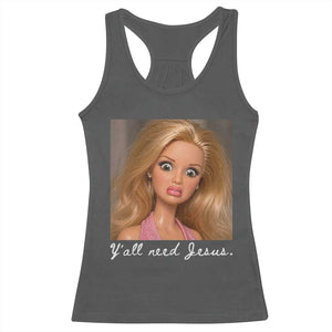 Y'all Need Jesus Racerback Tank Top Funny Girls Meme Saying Christian Humor TS14 Dark Heather Print Your Wear