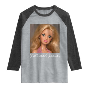 Y'all Need Jesus Raglan Shirt Funny Girls Meme Saying Christian Humor TS14 Heather Gray Heather Charcoal Print Your Wear