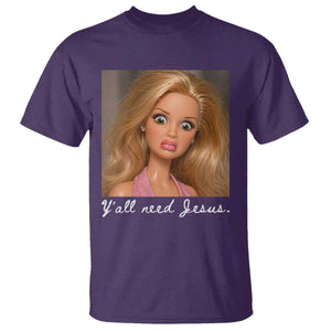 Y'all Need Jesus T Shirt Funny Girls Meme Saying Christian Humor TS14 Print Your Wear
