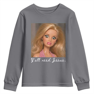 Y'all Need Jesus Youth Sweatshirt Funny Girls Meme Saying Christian Humor TS14 Charcoal Print Your Wear