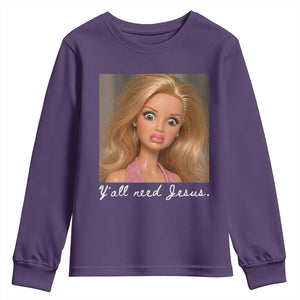 Y'all Need Jesus Youth Sweatshirt Funny Girls Meme Saying Christian Humor TS14 Purple Print Your Wear