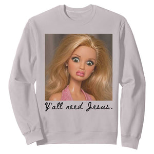 Ya'll Need Jesus Disgusted Face Christian Funny Sweatshirt TS14 S Ice Gray Print Your Wear