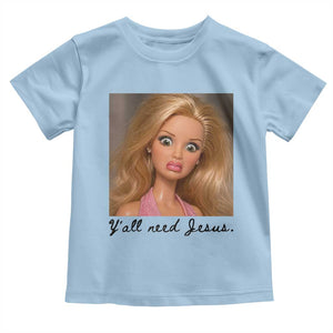Ya'll Need Jesus Disgusted Face Christian Funny Toddler T Shirt TS14 Light Blue Print Your Wear
