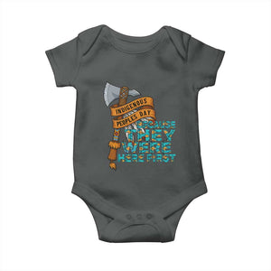 Indigenous People Baby Onesie Native American Day Because They Were Here First TS14 Dark Heather Print Your Wear