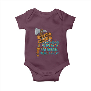 Indigenous People Baby Onesie Native American Day Because They Were Here First TS14 Maroon Print Your Wear