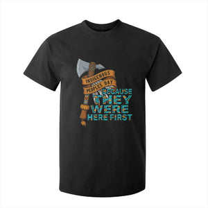 Indigenous People T Shirt For Kid Native American Day Because They Were Here First TS14 Black Print Your Wear