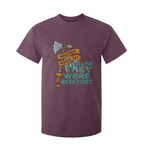 Indigenous People T Shirt For Kid Native American Day Because They Were Here First TS14 Maroon Print Your Wear