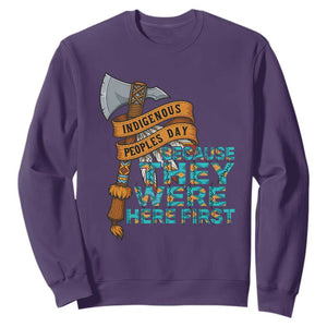 Indigenous People Sweatshirt Native American Day Because They Were Here First TS14 Purple Print Your Wear