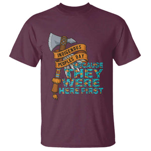 Indigenous People T Shirt Native American Day Because They Were Here First TS14 Maroon Print Your Wear