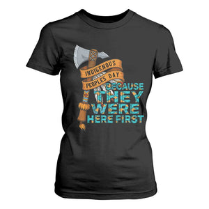Indigenous People T Shirt For Women Native American Day Because They Were Here First TS14 Black Print Your Wear