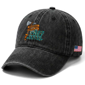 Indigenous People Washed Cotton Baseball Cap Native American Day Because They Were Here First TS14 Print Your Wear