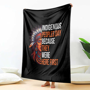 Native American Day Throw Blanket Indigenous People Day Because They Were Here First TS14 Print Your Wear