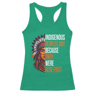 Native American Day Racerback Tank Top Indigenous People Day Because They Were Here First TS14 Irish Green Print Your Wear