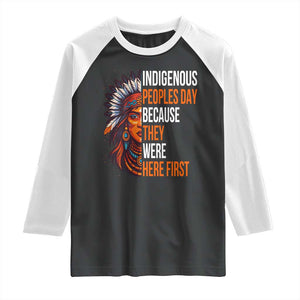Native American Day Raglan Shirt Indigenous People Day Because They Were Here First TS14 Black White Print Your Wear