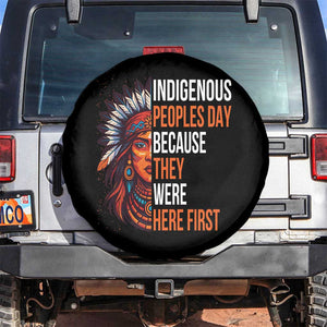 Native American Day Spare Tire Cover Indigenous People Day Because They Were Here First TS14 No hole Black Print Your Wear