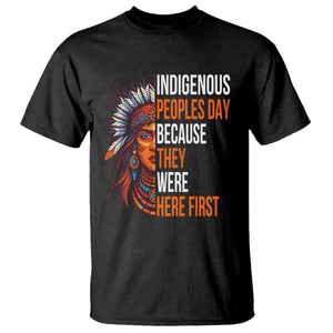 Native American Day T Shirt Indigenous People Day Because They Were Here First TS14 Black Print Your Wear