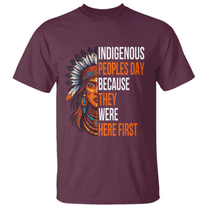 Native American Day T Shirt Indigenous People Day Because They Were Here First TS14 Maroon Print Your Wear