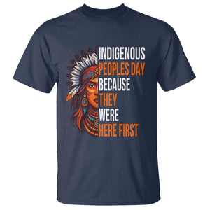 Native American Day T Shirt Indigenous People Day Because They Were Here First TS14 Navy Print Your Wear