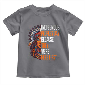 Native American Day Toddler T Shirt Indigenous People Day Because They Were Here First TS14 Charcoal Print Your Wear
